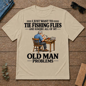 I Just Want To Tie Fishing Flies - sand - TS2D-Sand