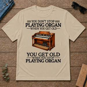 Don't Stop Playing Organ Vintage Art - sand - TS2D-Sand