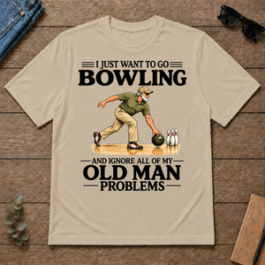 I Just Want To Go Bowling - sand - TS2D-Sand