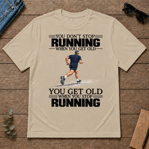 Vintage You Get Old When You Stop Running - sand - TS2D-Sand