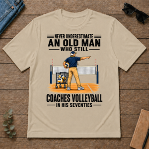 Never Underestimate An Old Man Coaches Volleyball In His 70s - sand - TS2D-Sand