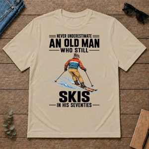 Never Underestimate An Old Man Skis In His 70s - sand - TS2D-Sand