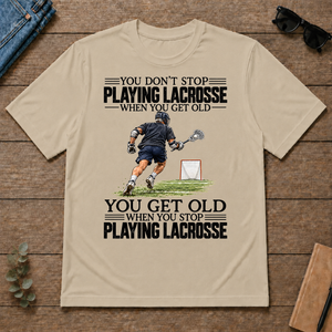 Vintage You Get Old When You Stop Playing Lacrosse - sand - TS2D-Sand