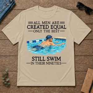 All Men Are Created Equal Only The Best Still Swim 90 - sand - TS2D-Sand
