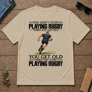 Vintage You Get Old When You Stop Playing Rugby - sand - TS2D-Sand
