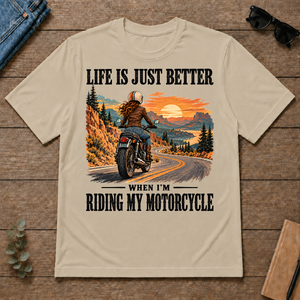 Life Is Just Better When I'm Riding My Motorcycle - sand - TS2D-Sand