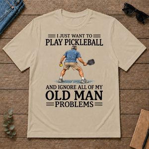 I Just Want To Play Pickleball - sand - TS2D-Sand