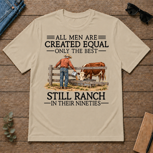 All Men Are Created Equal Only The Best Still Ranch 90s - sand - TS2D-Sand