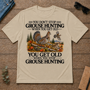 Don't Stop Grouse Hunting - sand - TS2D-Sand