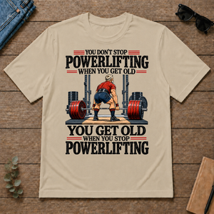 You Don't Stop Powerlifting When You Get Old - sand - TS2D-Sand