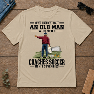 Never Underestimate An Old Man Coaches Soccer In His 70s - sand - TS2D-Sand