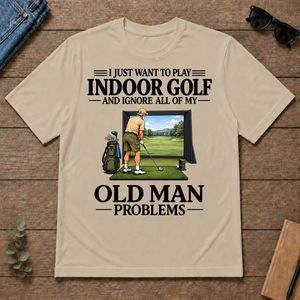 I Just Want To Play Indoor Golf - sand - TS2D-Sand