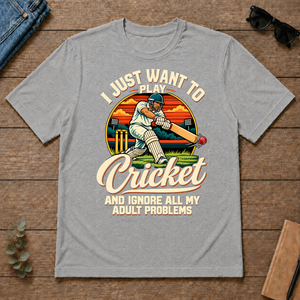 I Just Want To Play Cricket & Ignore All Adult Problems - sport-grey - TS2D-SportGrey