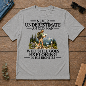 Never Underestimate An Old Man Exploring 80s - sport-grey - TS2D-SportGrey