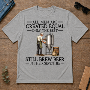 All Men Are Created Equal Only The Best Still Brew Beer 70s - sport-grey - TS2D-SportGrey