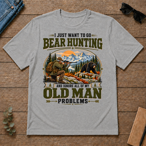 I Just Want To Go Bear Hunting & Ignore All Old Man Problems - sport-grey - TS2D-SportGrey