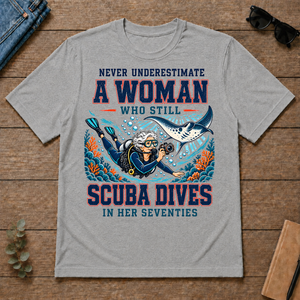 Never Underestimate A Woman Still Scuba Dives - sport-grey - TS2D-SportGrey