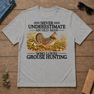 Never Underestimate An Old Man Who Loves Grouse Hunting - sport-grey - TS2D-SportGrey