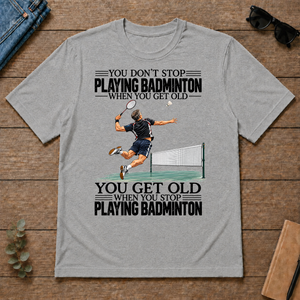 Vintage You Get Old When You Stop Playing Badminton - sport-grey - TS2D-SportGrey