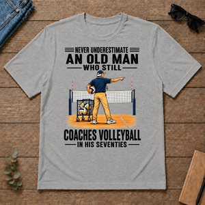 Never Underestimate An Old Man Coaches Volleyball In His 70s - sport-grey - TS2D-SportGrey