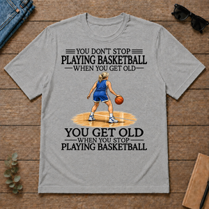 Don't Stop Playing Basketball Woman - sport-grey - TS2D-SportGrey