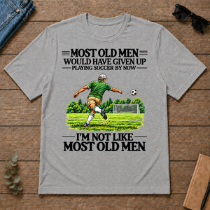 Most Old Man Would Have Given Up Playing Soccer - sport-grey - TS2D-SportGrey