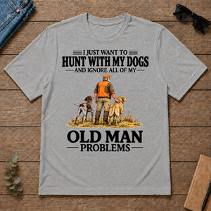 I Just Want To Hunt With My Dogs - sport-grey - TS2D-SportGrey