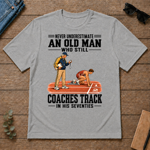 Never Underestimate An Old Man Coaches Track In His 70s - sport-grey - TS2D-SportGrey