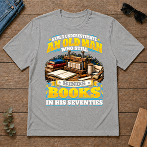 Yellow An Old Man Still Binds Book In His Seventies - sport-grey - TS2D-SportGrey