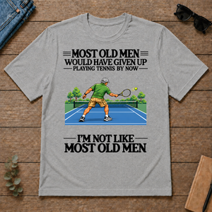 Most Old Man Would Have Given Up Playing Tennis - sport-grey - TS2D-SportGrey