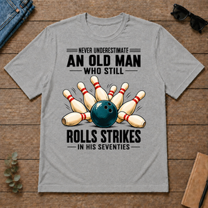 Never Underestimate An Old Man Rolls Strikes In His 70s - sport-grey - TS2D-SportGrey