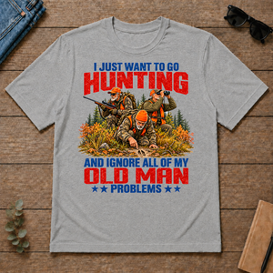 I Just Want To Hunting - sport-grey - TS2D-SportGrey