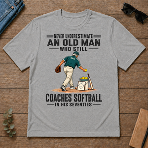 Never Underestimate An Old Man Coaches Softball In His 70s - sport-grey - TS2D-SportGrey