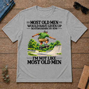 Most Old Man Would Have Given Up Skateboarding - sport-grey - TS2D-SportGrey
