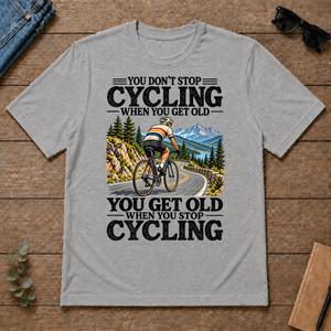 You Don't Stop Cycling When You Get Old - sport-grey - TS2D-SportGrey