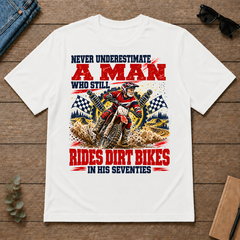 A Man Still Goes Rides Dirt Bikes In His 70s - white - TS2D-White
