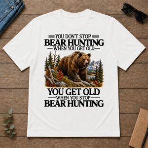 Don't Stop Bear Hunting - white - TS2D-White