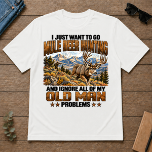 I Just Want To Go Mule Deer Hunting - white - TS2D-White