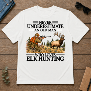 Never Underestimate An Old Man Elk Hunting - white - TS2D-White