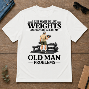I Just Want To Lift Weights - white - TS2D-White