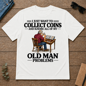 I Just Want To Collect Coins - white - TS2D-White
