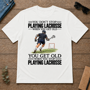 Vintage You Get Old When You Stop Playing Lacrosse - white - TS2D-White