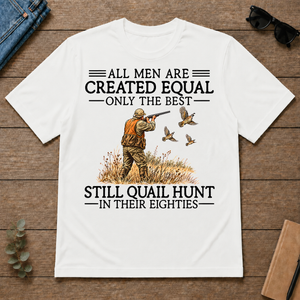 All Men Are Created Equal Quail Hunting 80s - white - TS2D-White