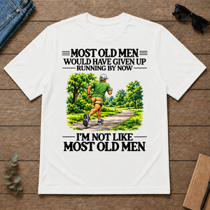 Most Old Man Would Have Given Up Running - white - TS2D-White