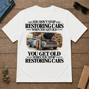 Don't Stop Restoring Cars Vintage Art - white - TS2D-White