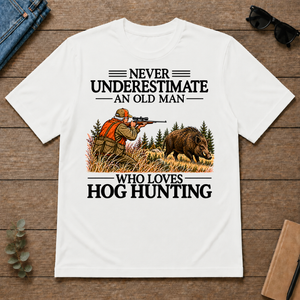 Never Underestimate An Old Man Hog Hunting - white - TS2D-White