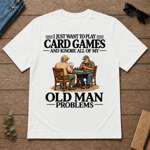 I Just Want To Play Card Games - white - TS2D-White