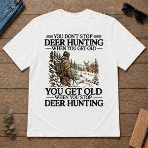 Don't Stop Deer Hunting Man Snow - white - TS2D-White