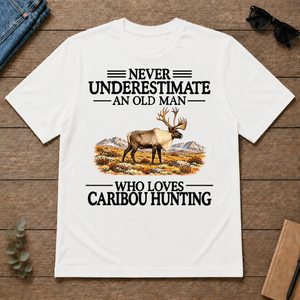 Never Underestimate An Old Man Who Loves Caribou Hunting - white - TS2D-White