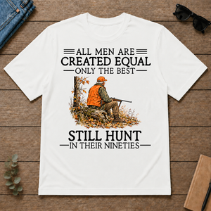 All Men Are Created Equal Only The Best Still Still Hunt 90s - white - TS2D-White